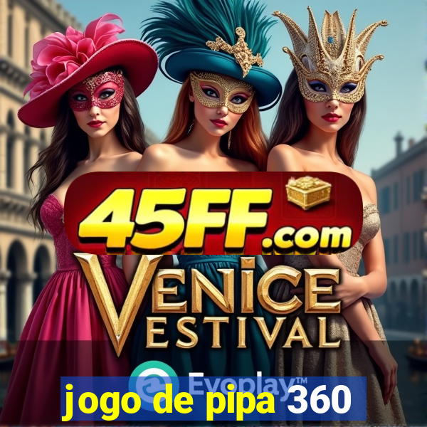 jogo de pipa 360